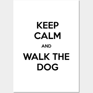 Keep calm and walk the dog. Posters and Art